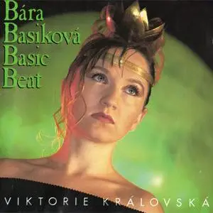 Bára Basiková & Basic Beat - Viktorie Královská (1993) {Monitor}