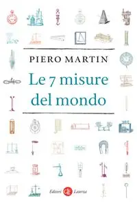 Piero Martin - Le 7 misure del mondo