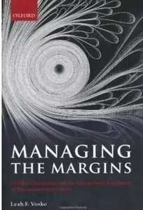 Managing the Margins: Gender, Citizenship, and the International Regulation of Precarious Employment [Repost]