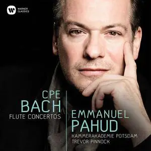 Emmanuel Pahud, Kammerakademie Potsdam, Trevor Pinnock - C.P.E. Bach: Flute Concertos (2016)