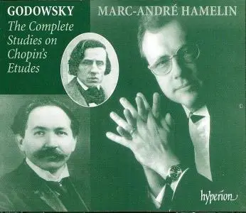 Leopold Godowsky - Studies on Chopin Etudes - Marc-Andre Hamelin