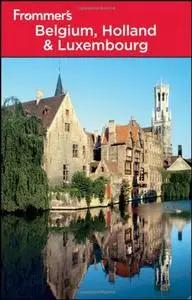 Frommer's Belgium, Holland and Luxembourg