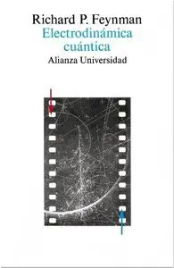 Electrodinámica cuántica / La extraña teoría de la luz y la materia