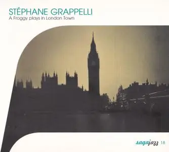 Stephane Grappelli - A Froggy plays In London Town (2003) {Saga 066452-2 rec 1939-1946}