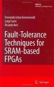 Fault-Tolerance Techniques for Sram-Based FPGAs (Repost)