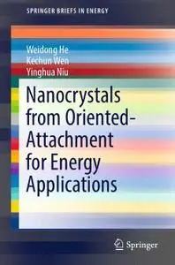 Nanocrystals from Oriented-Attachment for Energy Applications (Repost)