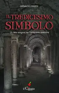 Arnaldo Pavesi - Il tredicesimo simbolo