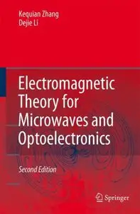 Electromagnetic Theory for Microwaves and Optoelectronics by Keqian Zhang (Repost)
