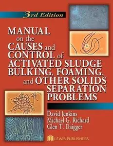 Manual on the Causes and Control of Activated Sludge Bulking by Michael G. Richard [Repost]