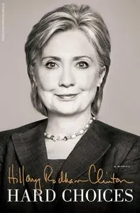 Hard Choices by Hillary Rodham Clinton [REPOST]