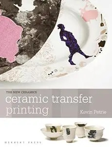 Ceramic Transfer Printing (New Ceramics)