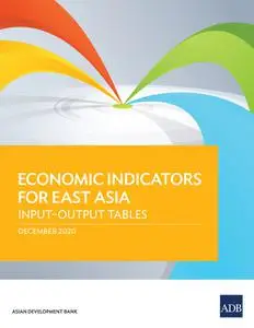«Economic Indicators for East Asia» by Asian Development Bank
