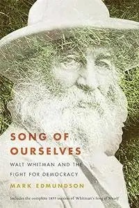 Song of Ourselves: Walt Whitman and the Fight for Democracy
