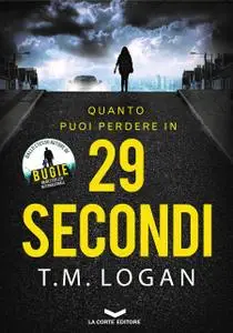 T.M. Logan - 29 secondi