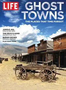 LIFE Ghost Towns – October 2019