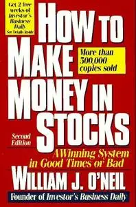 How to make money in stocks: a winning system in good times or bad