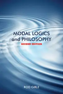 Modal Logics and Philosophy, 2 edition (repost)