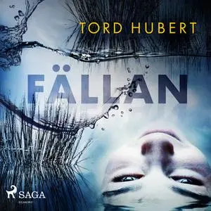 «Fällan» by Tord Hubert
