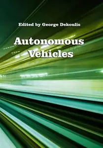 "Autonomous Vehicles" ed. by George Dekoulis