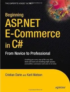 Beginning ASP.NET E-Commerce in C#: From Novice to Professional [Repost]