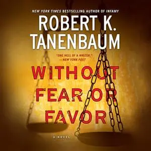 «Without Fear or Favor» by Robert K. Tanenbaum