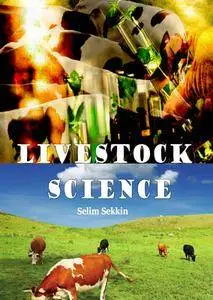 "Livestock Science" ed. by Selim Sekkin