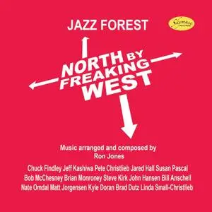 Jazz Forest - North by Freaking West (2019)