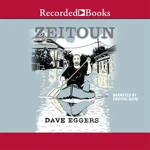 «Zeitoun» by Dave Eggers