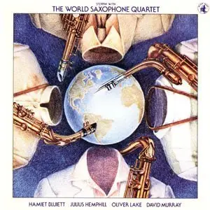 World Saxophone Quartet - Steppin’ With The World Saxophone Quartet