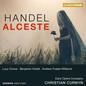 Handel: Alceste - Curnyn, Crowe, Hulett, Foster-Williams, Early Opera Company (2012)