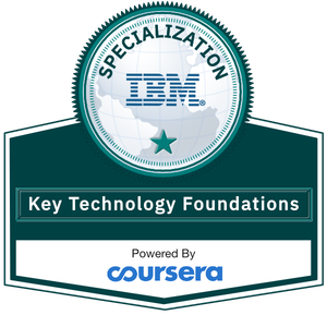 Coursera - Key Technologies for Business Specialization by IBM