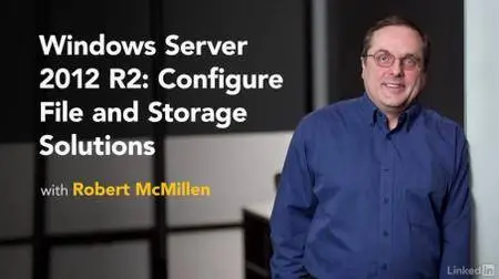 Lynda - Windows Server 2012 R2: Configure File and Storage Solutions