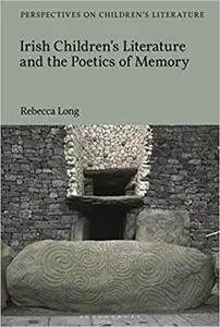 Irish Children’s Literature and the Poetics of Memory