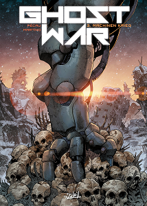 Ghost War - Tome 3 - Machinen Krieg