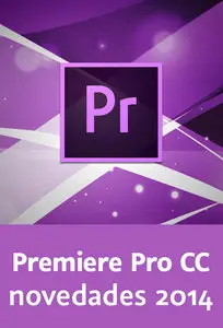 Premiere Pro CC novedades 2014