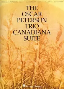 The Oscar Peterson Trio - Canadiana Suite: Piano Transcriptions by Hal Leonard Corporation