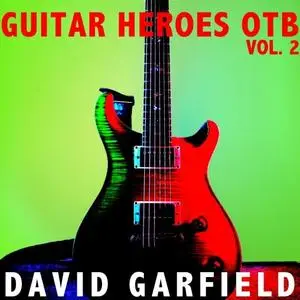 David Garfield - Guitar Heroes OTB, Vol. 2 (2020) [Official Digital Download]