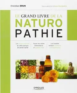 Le grand livre de la naturopathie : Les grands principes de cette pratique de santé/vitalité...
