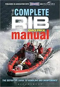 The Complete RIB Manual: The definitive guide to design, handling and maintenance (Repost)