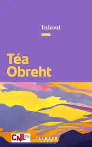 Téa Obreht, "Inland"