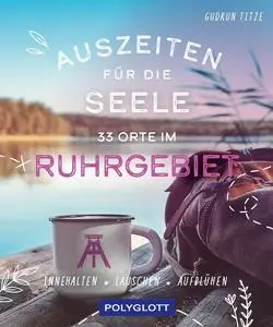 Gudrun Titze - Auszeiten für die Seele im Ruhrgebiet