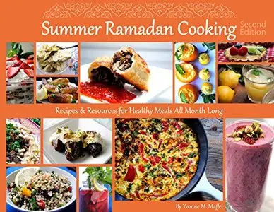 Summer Ramadan Cooking: Recipes & Resources for Healthy Meals All Month Long