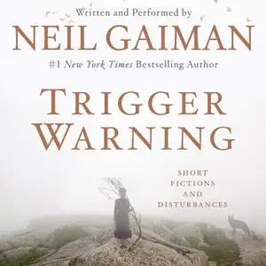 «Trigger Warning» by Neil Gaiman