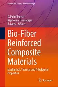 Bio-Fiber Reinforced Composite Materials: Mechanical, Thermal and Tribological Properties (Repost)