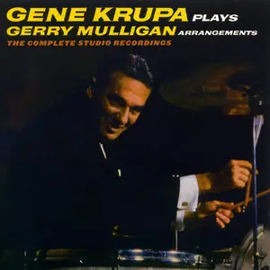 Gene Krupa - Plays Gerry Mulligan Arrangements: The Complete Studio Recordings (1958, CD 2010)