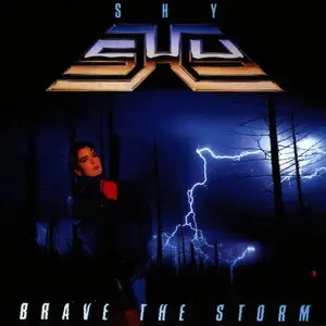 Shy - Brave The Storm (1985) [Remastered 2001] Repost