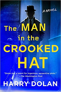 The Man in the Crooked Hat - Harry Dolan