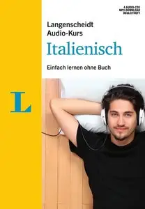 Audio-Kurs Italienisch - Audio-CDs mit Begleitheft: Einfach lernen ohne Buch