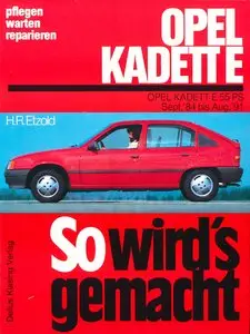 So wird's gemacht, Bd.50, Pfelegen - Warten - Repairen Opel Kadett 1984 - 1991 (E: 55 PS)
