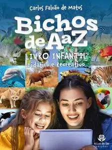 «BICHOS de A a Z» by Carlos Falcão de Matos
